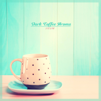 Dark Coffee Aroma (Single)
