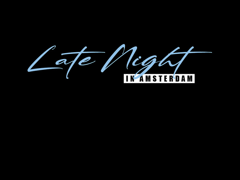 Late Night in Amsterdam (Single)