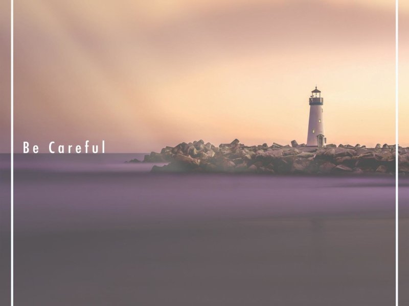 Be Careful (Single)