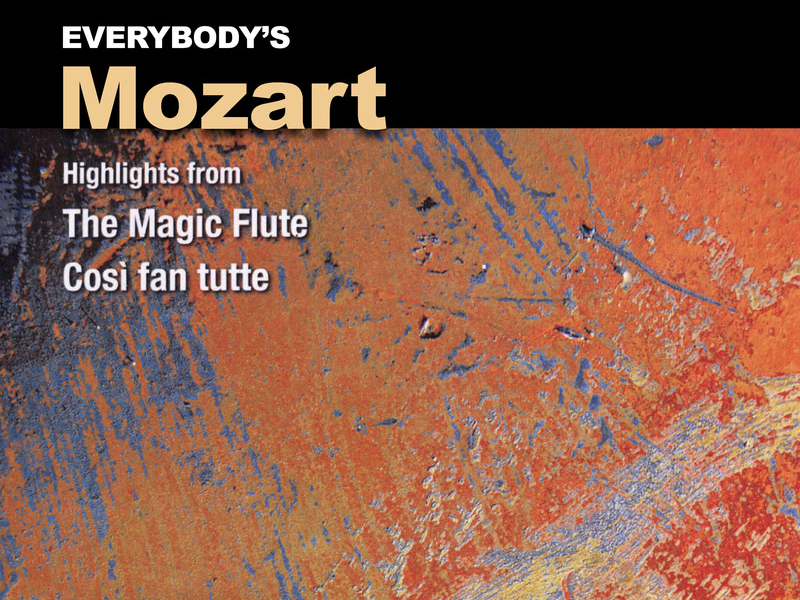 Everybody's Mozart: Highlights from The Magic Flute & Così fan tutte