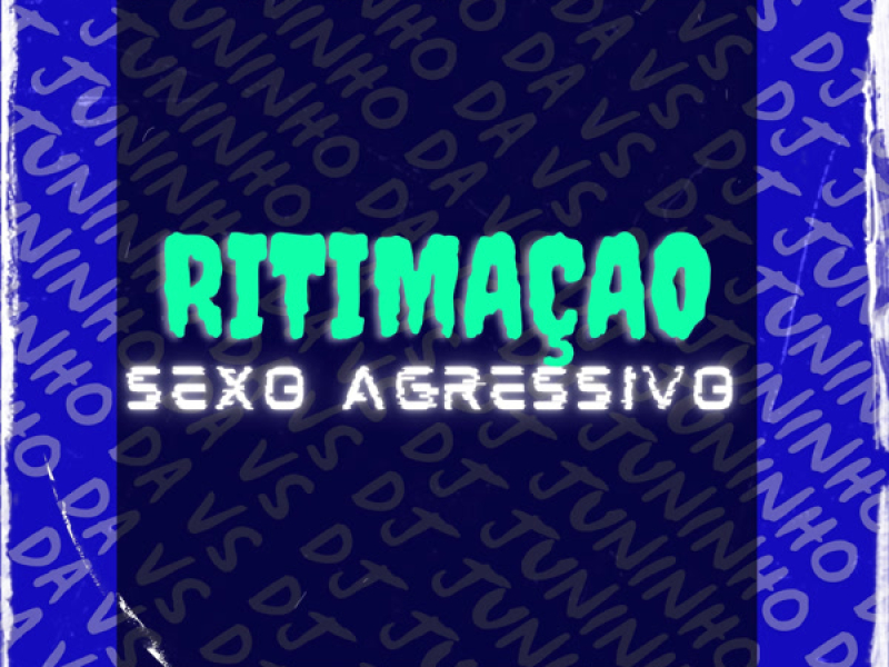 RITIMAÇÃO SEXO AGRESSIVO (Single)