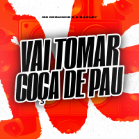 Vai Tomar Coça de Pau (Single)