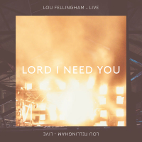 Lord I Need You (Live) (Single)