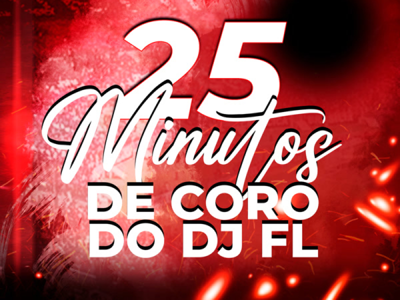 25 MINUTOS DE CORO DO DJ FL DO PALACIO (Single)