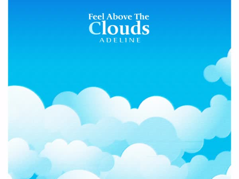 Feel Above The Clouds (Single)