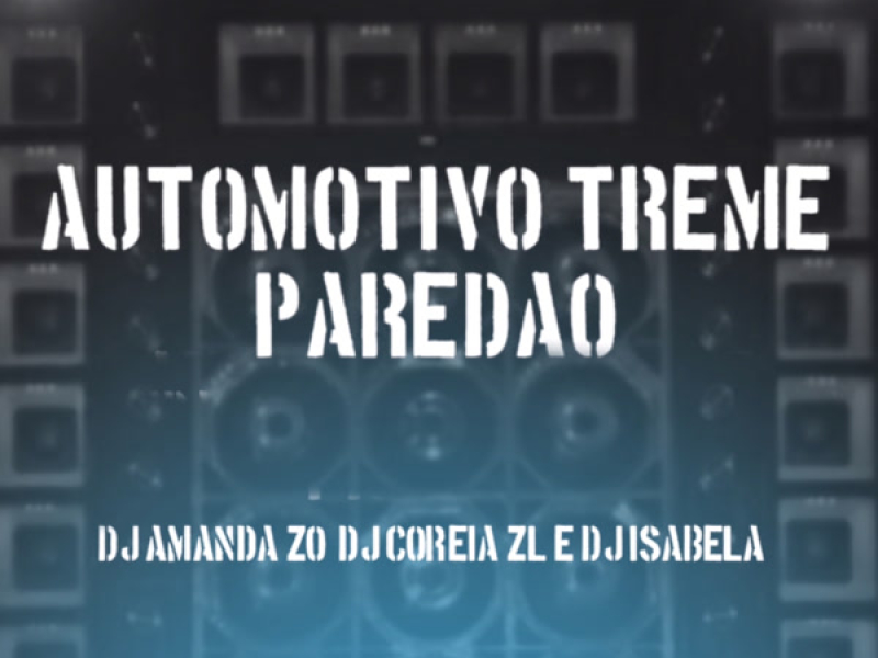 AUTOMOTIVO TREME PAREDÃO (Single)