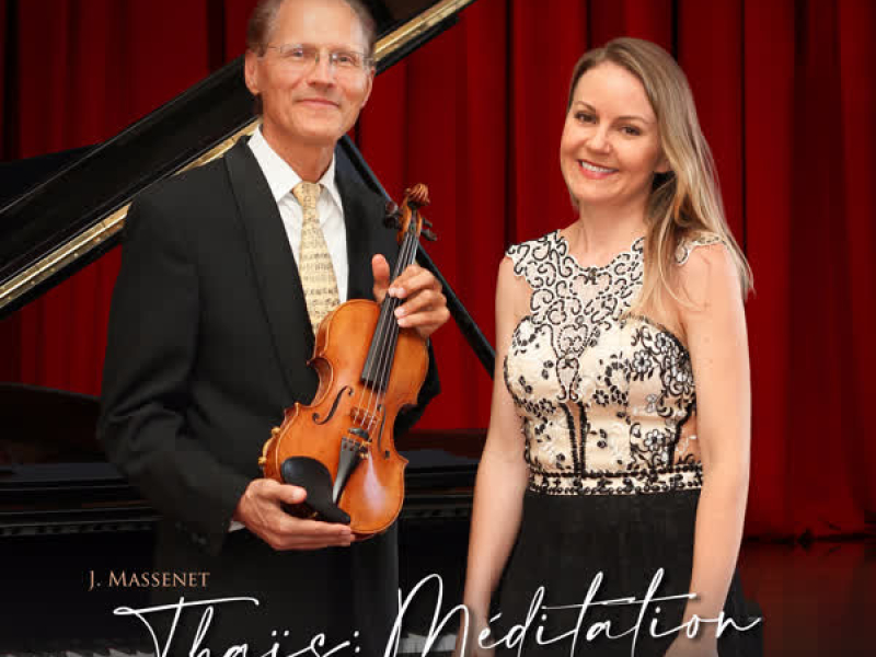 Thaïs: Méditation (Arr. for Violin and Piano by Martin Marsick) (Single)