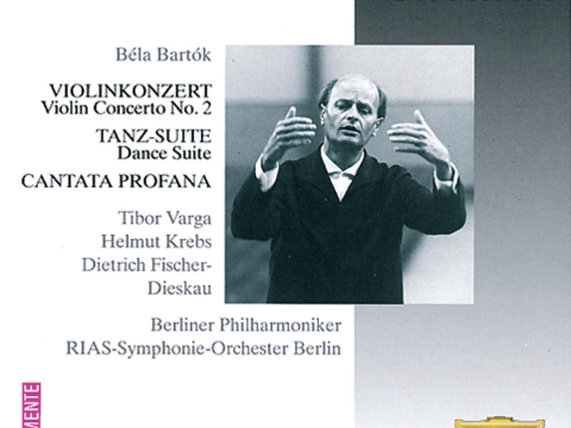 Bartók: Violin Concerto No.2; Dance Suite; Cantata Profana