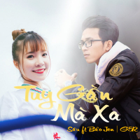 Tuy Gần Mà Xa (Single)