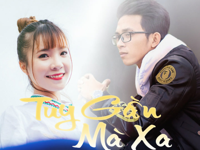 Tuy Gần Mà Xa (Single)