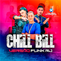 Chill Bill Versão Funk RJ (Single)