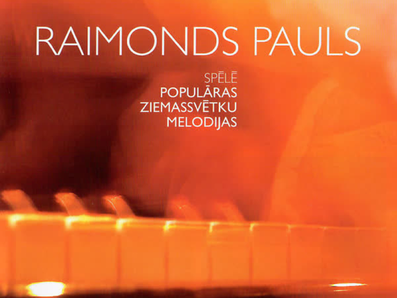 Raimonds Pauls. Populāras Ziemassvētku melodijas klavierēm