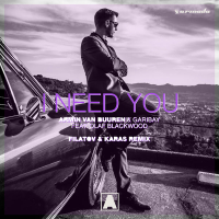 I Need You (Filatov & Karas Remix) (Single)