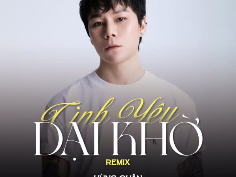 Tình Yêu Dại Khờ (Remix) (Single)