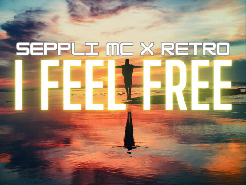 I Feel Free (Single)