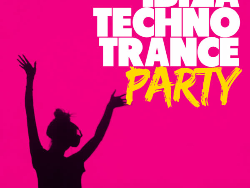 Ibiza Techno Trance Party