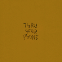 Thru Your Phone