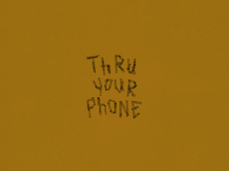 Thru Your Phone