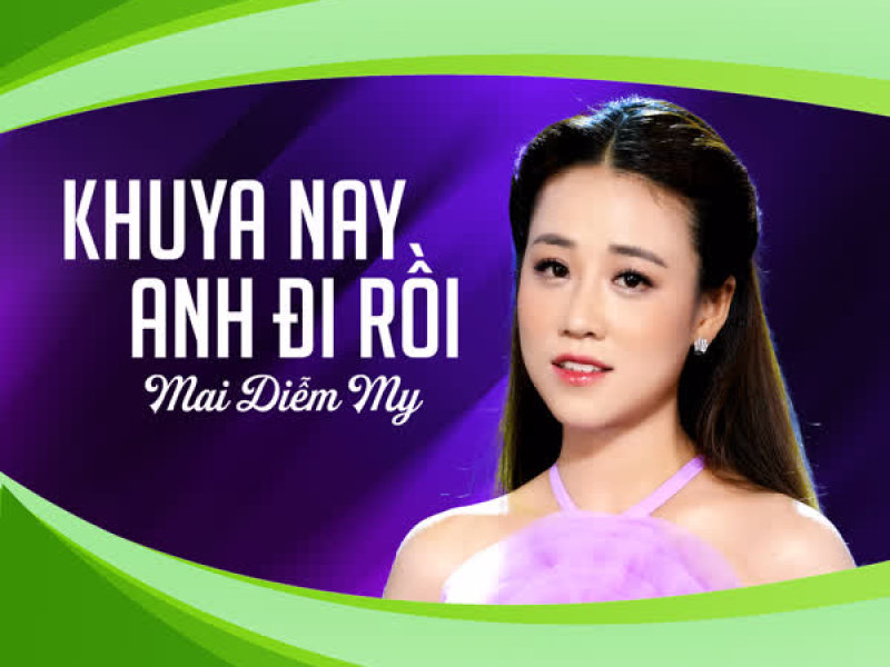 Khuya Nay Anh Đi Rồi (Single)