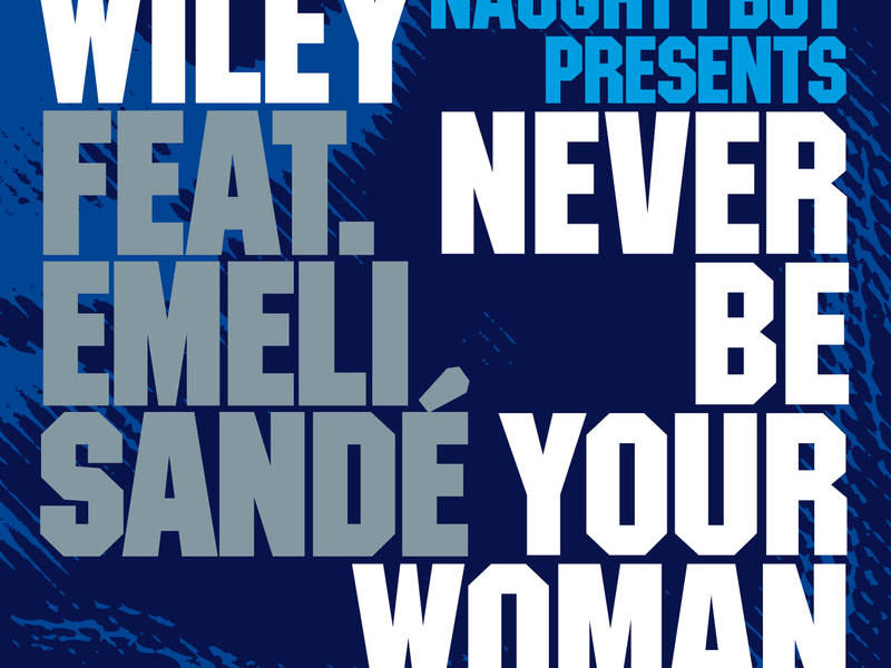 Never Be Your Woman (Single)
