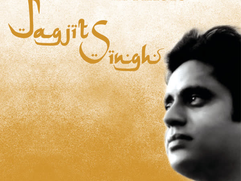 Jagjit Singh - The Master & his Magic