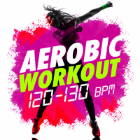 Aerobic Workout (120-130 BPM)
