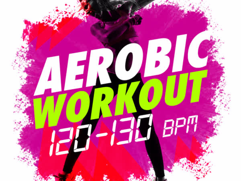 Aerobic Workout (120-130 BPM)