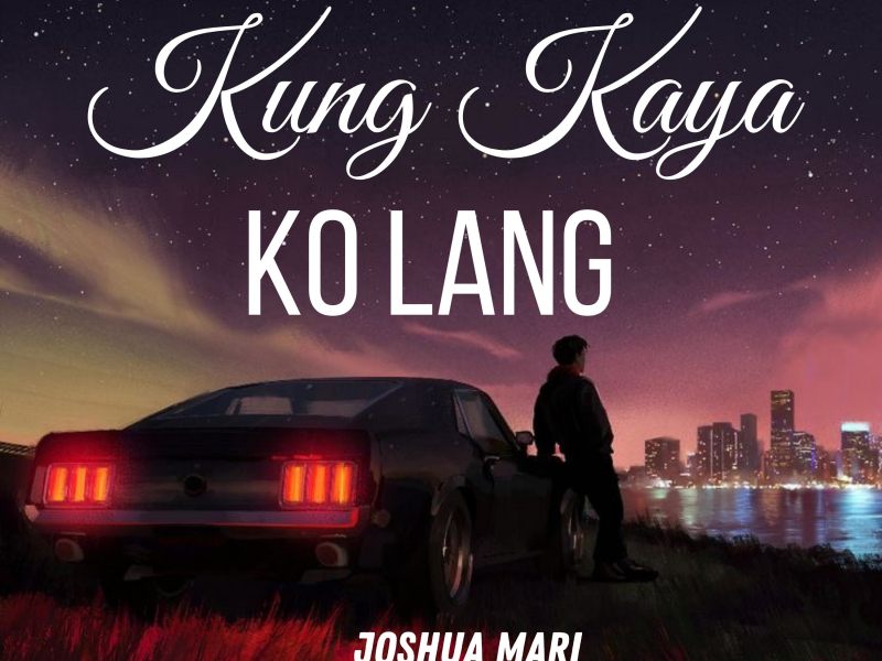 Kung Kaya Ko Lang (Single)