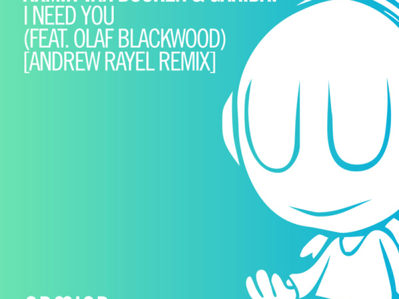 I Need You (Andrew Rayel Remix) (Single)