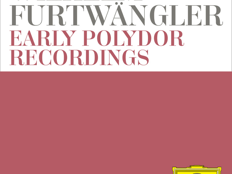 Wilhelm Furtwängler: Early Polydor Recordings (Vol. 3)