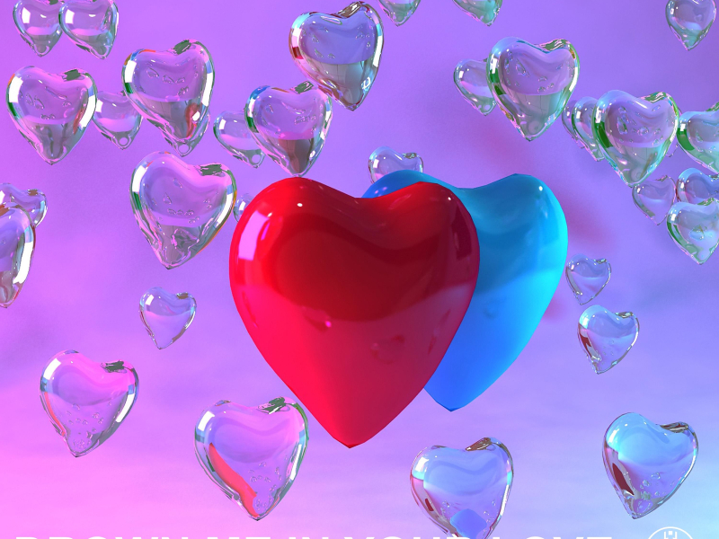 Drown Me In Your Love (Single)