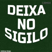 DEIXA NO SIGILO (Single)