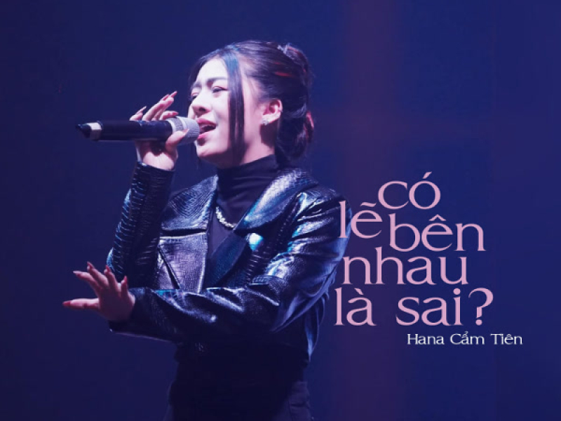 Có Lẽ Bên Nhau Là Sai (Single)
