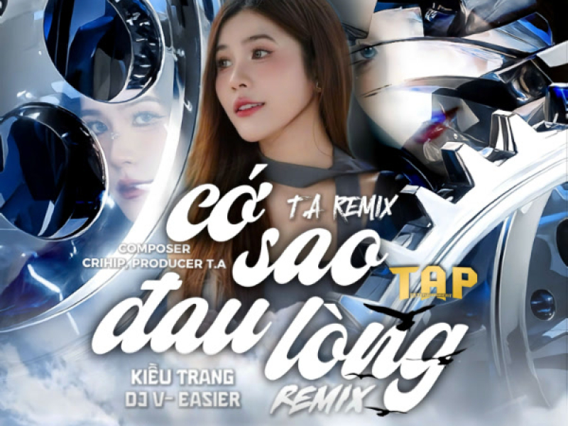 Cớ Sao Đau Lòng (T.A Remix) (Single)