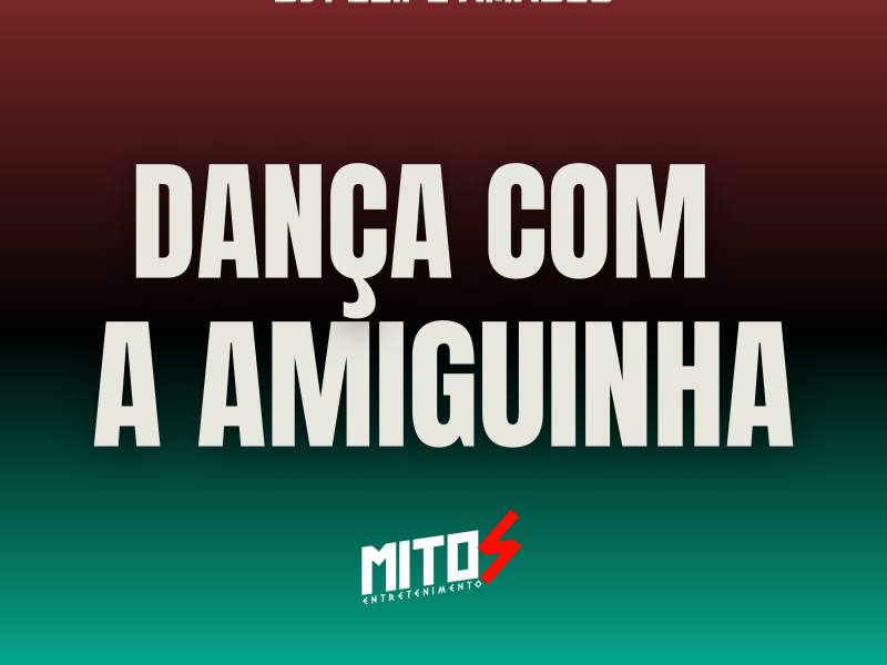 dança com a amiguinha (Single)