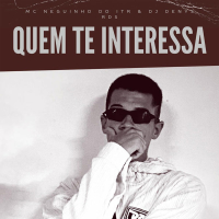 Quem te Interessa (Single)