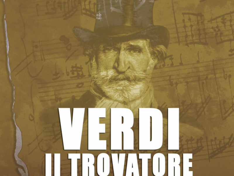 Verdi: Il Trovatore Highlights