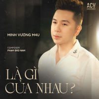Là Gì Của Nhau? (Single)