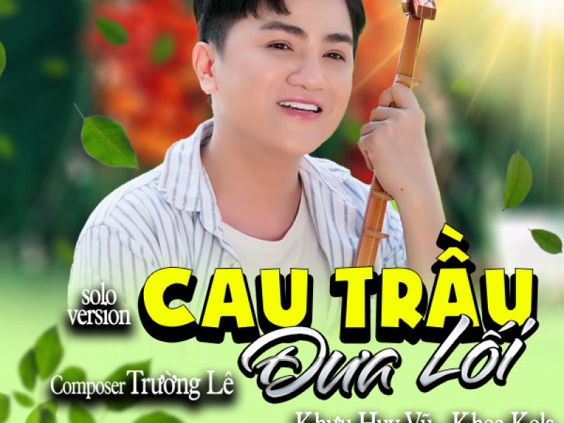 Cau Trầu Đưa Lối (Solo Version) (Single)