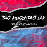 TAO MUON TAO LAY (Single)