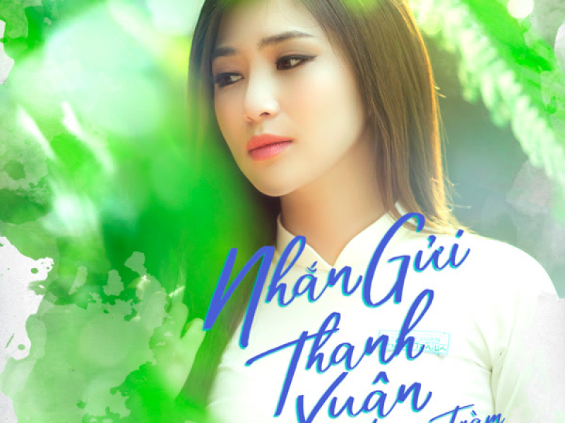 Nhắn Gửi Thanh Xuân (Em Gái Mưa OST) (Single)