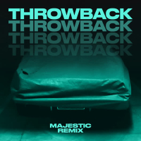 Throwback (Majestic Remix) (Single)