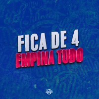 FICA DE 4 EMPINA TUDO (Single)