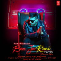 Ban Ja Rani Remix (Single)