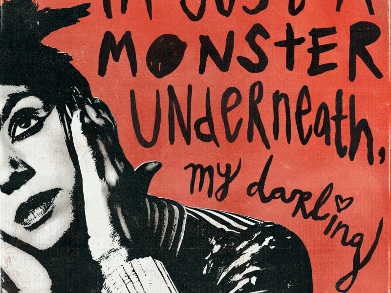 I'm Just A Monster Underneath, My Darling (Single)