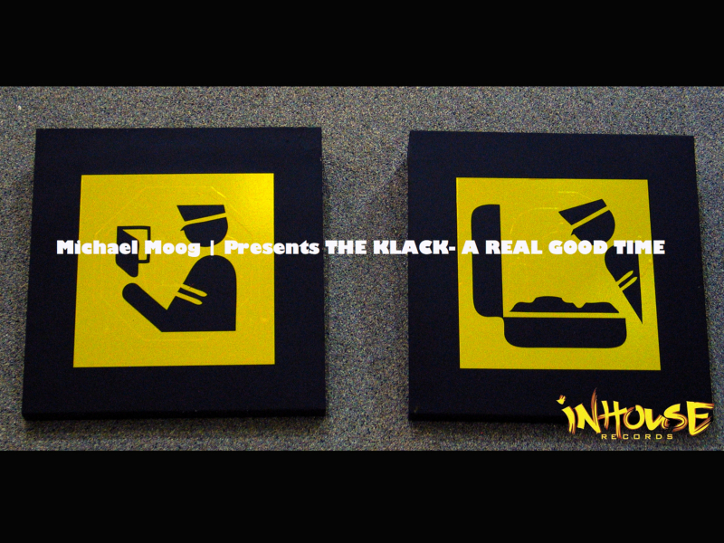 A Real Good Time (Michael Moog Presents The Klack) (Single)