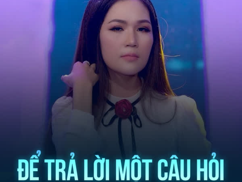 Để Trả Lời Một Câu Hỏi (Single)