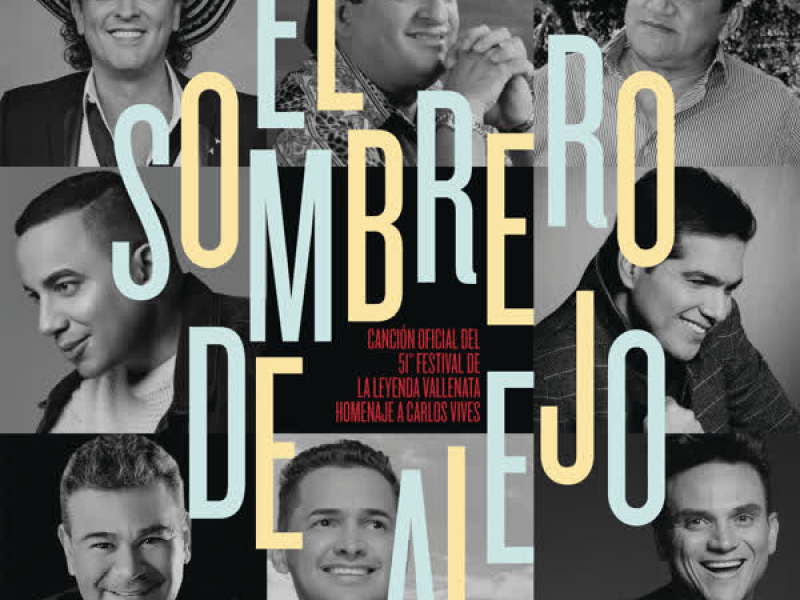 El Sombrero de Alejo (Cancíon Oficial 51º Festival de la Leyenda Vallenata Homenaje a Carlos Vives) (Single)