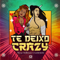 Te Deixo Crazy (Single)