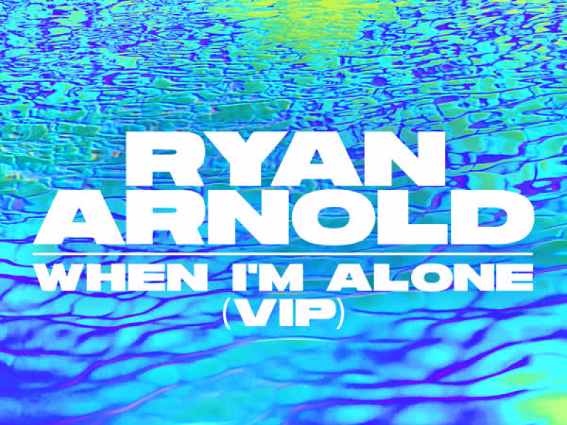When I'm Alone (VIP)